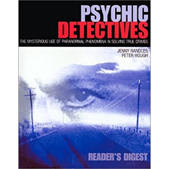 Pre-Owned Psychic Detectives: The Mysterious Use of Paranormal Phenomena in Solving True Crimes (Hardcover) 0762103299 9780762103294