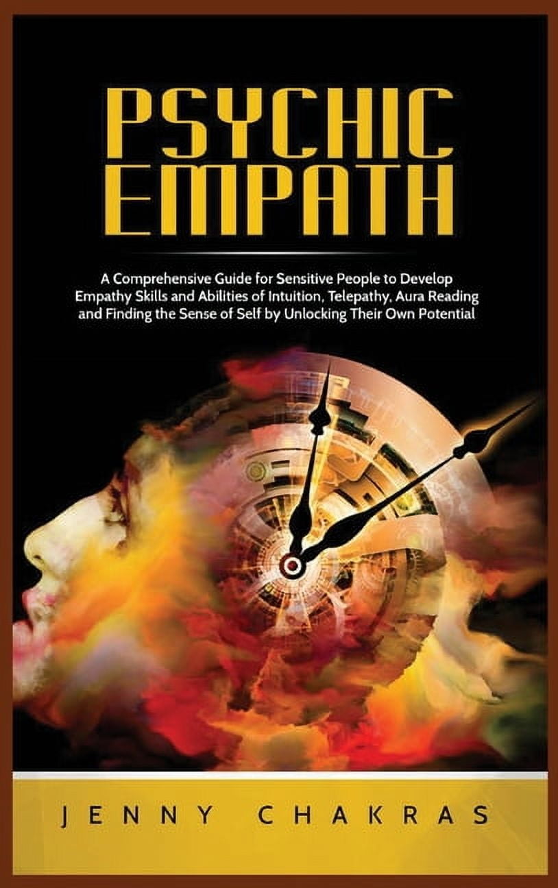 Psychic Empath: A Comprehensive Guide for Sensitive People to Develop ...