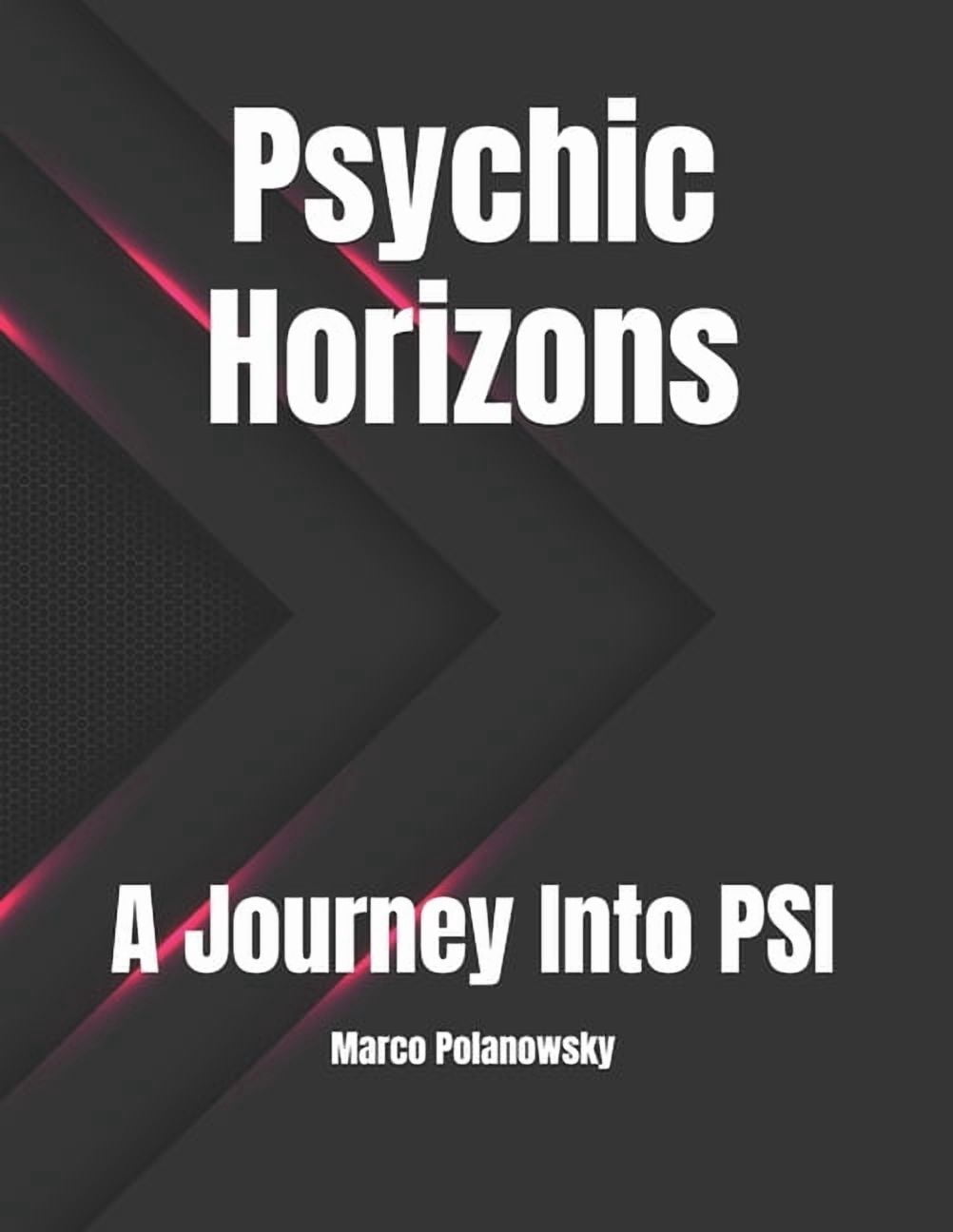 Psychic Horizons: A Journey Into PSI, (Paperback)