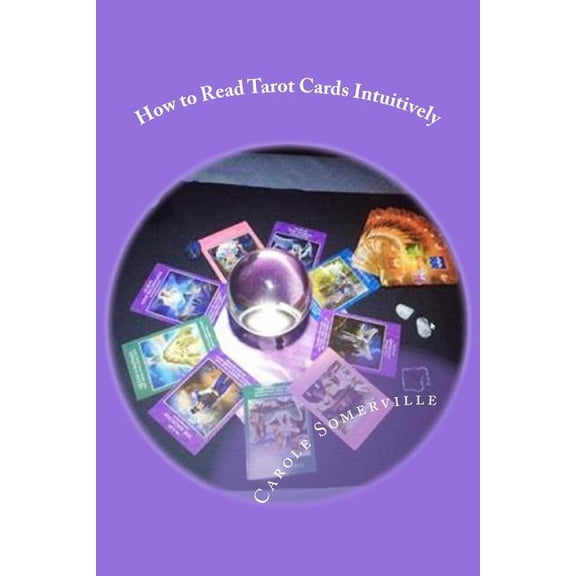 Psychic Horizons Workbooks and Workouts How to Read Tarot Cards Intuitively: Learn the Secrets of Reading Tarot, Book 6, (Paperback)