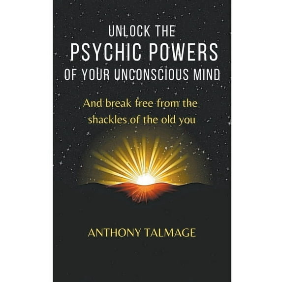 Psychic Mind Unlock The Psychic Powers Of Your Unconsious Mind, Book 3, (Paperback)