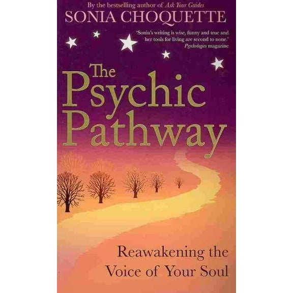 Psychic Pathway : Reawakening the Voice of Your Soul