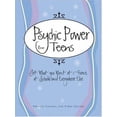 thumbnail image 1 of Pre-Owned Psychic Power for Teens: Get What You Want at Home, at School, and Everywhere Else (Paperback) 159337111X 9781593371111, 1 of 1