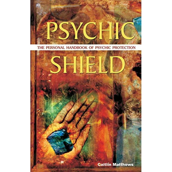 Pre-Owned Psychic Shield: The Personal Handbook of Psychic Protection (Paperback) 1569755353 9781569755358