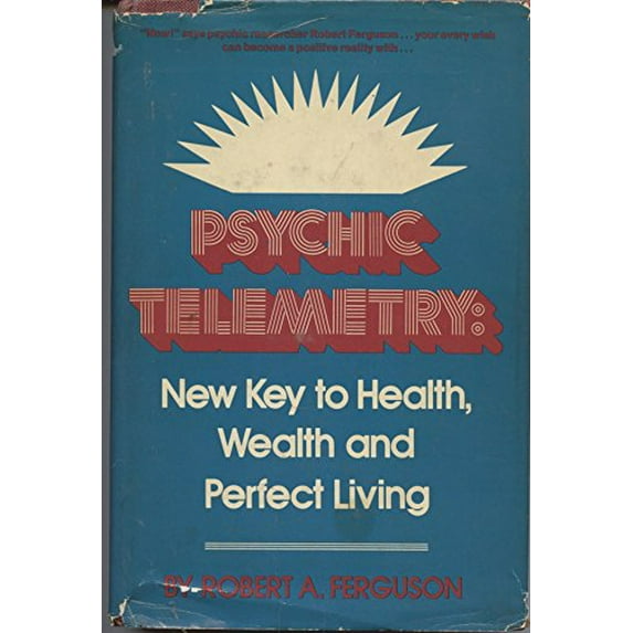 Pre-Owned Psychic Telemetry: New Key to Health, Wealth, and Perfect Living (Hardcover) 0137323883 9780137323883