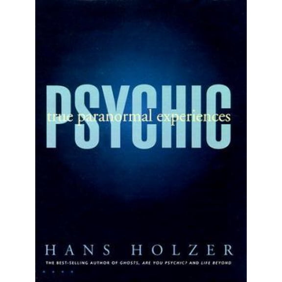 Pre-Owned Psychic: True Paranormal Experiences (Hardcover) 0765109530 9780765109538