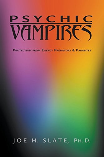 Pre-Owned Psychic Vampires: Protection from Energy Predators \u0026 Parasites (Paperback) 0738701912 9780738701912