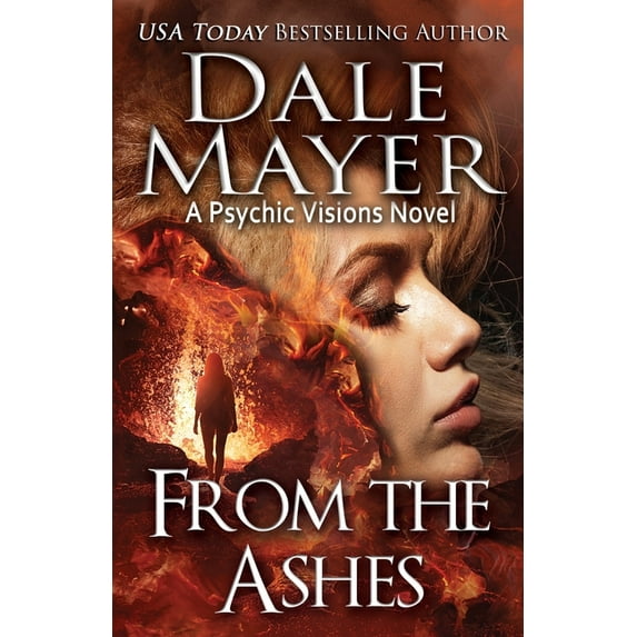 Psychic Visions From the Ashes: A Psychic Visions Novel, Book 16, (Paperback)