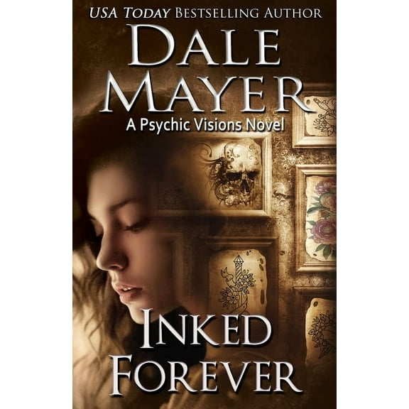 Psychic Visions Inked Forever: A Psychic Visions Novel, Book 23, (Paperback)