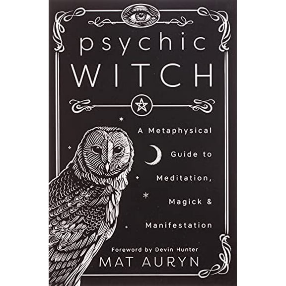 Pre-Owned Psychic Witch : A Metaphysical Guide to Meditation, Magick and Manifestation (Paperback) 9780738760841