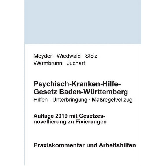Psychisch-Kranken-Hilfe-Gesetz Baden-Württemberg: Praxiskommentar und Arbeitshilfen, (Paperback)