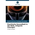 thumbnail image 1 of Psychische Gesundheit in der Welt, Integrale LÃ¶sungen, (Paperback), 1 of 1