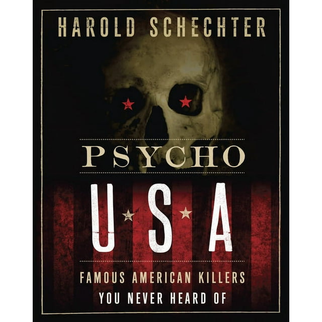 Psycho USA : Famous American Killers You Never Heard Of (Paperback)