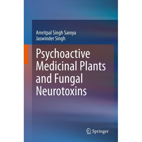 Psychoactive Medicinal Plants and Fungal Neurotoxins, (Hardcover)