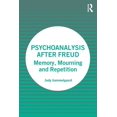 thumbnail image 1 of Psychoanalysis After Freud: Memory, Mourning and Repetition, (Paperback), 1 of 1