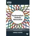 thumbnail image 1 of Psychoanalysis Globally Networked: The Origins of the International Federation of Psychoanalytic Societies (Paperback), 1 of 1