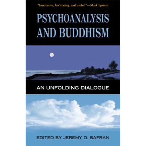 Pre-Owned Psychoanalysis and Buddhism: An Unfolding Dialogue (Paperback) 0861713427 9780861713424