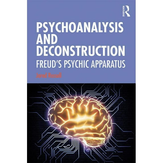 Psychoanalysis and Deconstruction: Freud's Psychic Apparatus, (Paperback)