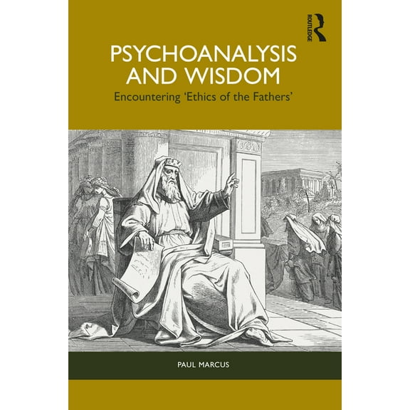 Psychoanalysis and Wisdom: Encountering 'Ethics of the Fathers', (Paperback)