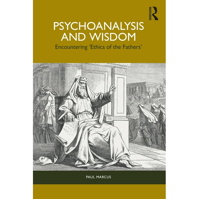 Psychoanalysis and Wisdom: Encountering 'Ethics of the Fathers', (Paperback)