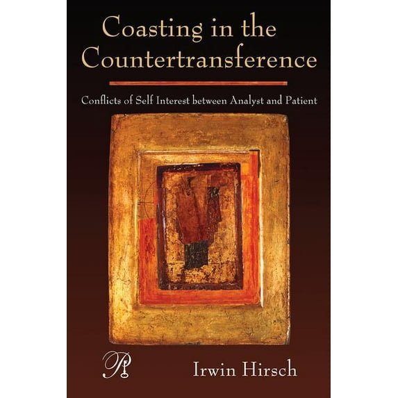 Psychoanalysis in a New Key Book Coasting in the Countertransference: Conflicts of Self Interest between Analyst and Patient, (Paperback)