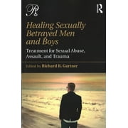 Psychoanalysis in a New Key Book Healing Sexually Betrayed Men and Boys Treatment for Sexual Abuse, Assault, and Trauma Paperback