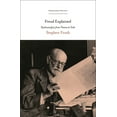 thumbnail image 1 of Psychoanalytic Horizons Freud Explained: Psychoanalysis from Vienna to Exile, (Paperback), 1 of 1