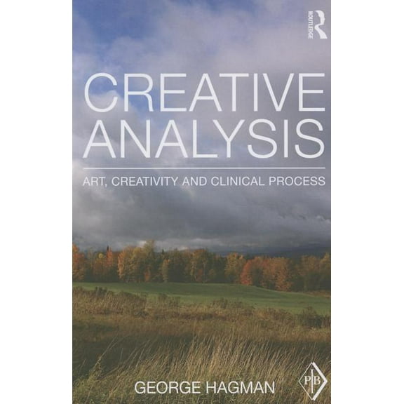 Psychoanalytic Inquiry Book Creative Analysis: Art, Creativity and Clinical Process, (Paperback)