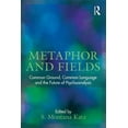 thumbnail image 1 of Psychoanalytic Inquiry Book Metaphor and Fields: Common Ground, Common Language, and the Future of Psychoanalysis, (Paperback), 1 of 1