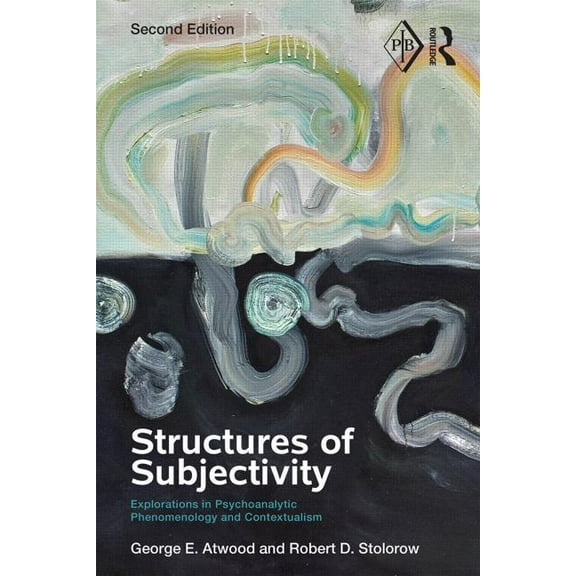 Psychoanalytic Inquiry Book Structures of Subjectivity: Explorations in Psychoanalytic Phenomenology and Contextualism, Book 4, (Paperback)