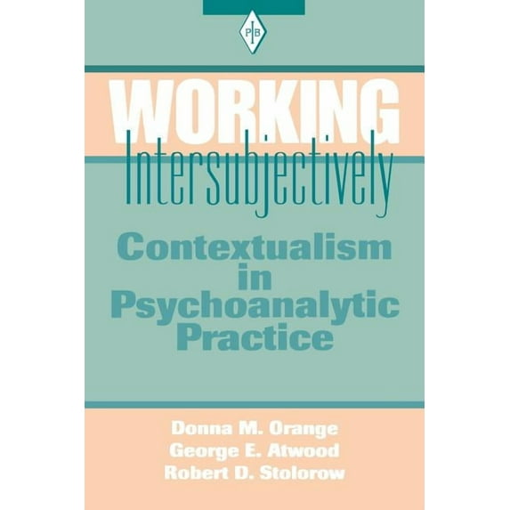 Psychoanalytic Inquiry Book Working Intersubjectively: Contextualism in Psychoanalytic Practice, Book 17, (Paperback)