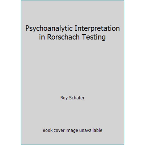 Pre-Owned Psychoanalytic Interpretation in Rorschach Testing (Hardcover) 0808904043 9780808904045
