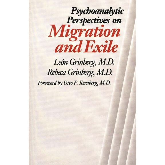Psychoanalytic Perspectives on Migration and Exile (Paperback)