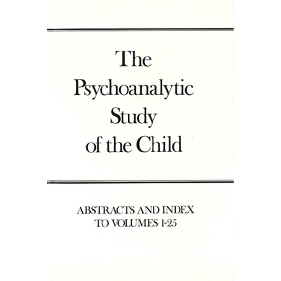 Pre-Owned The Psychoanalytic Study of the Child: Abstracts and Index, Volumes 1-25 (The Psychoanalytic Study of the Child Series) Hardcover