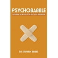 thumbnail image 1 of Pre-Owned Psychobabble: Exploding the Myths of the Self-Help Generation Paperback, 1 of 1