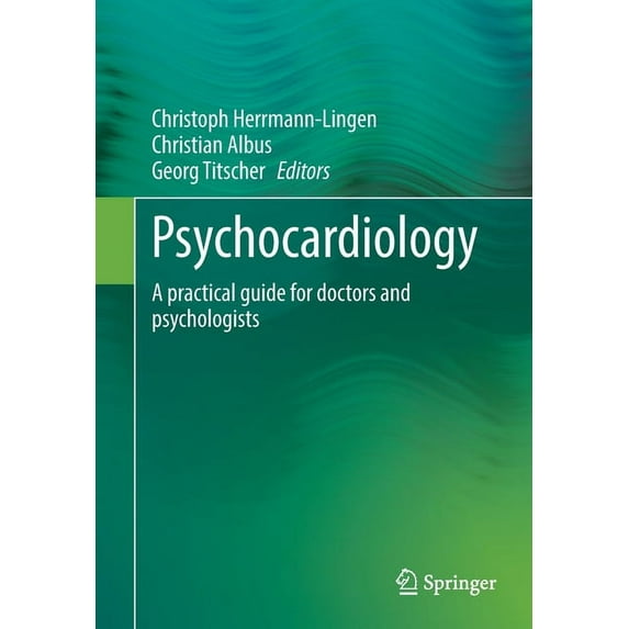 Psychocardiology: A Practical Guide for Doctors and Psychologists, (Paperback)