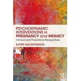 thumbnail image 1 of Psychodynamic Interventions in Pregnancy and Infancy: Clinical and Theoretical Perspectives, (Paperback), 1 of 1
