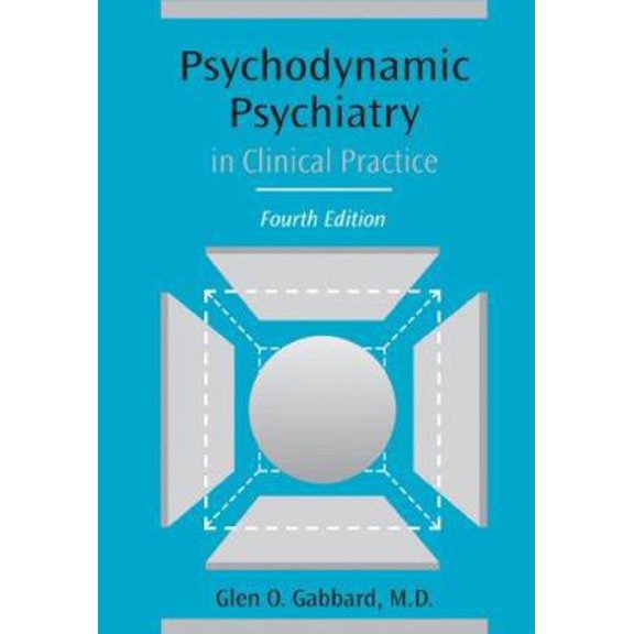 Pre-Owned Psychodynamic Psychiatry in Clinical Practice (4th Edition) (Hardcover) 1585621854 9781585621859