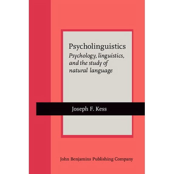 Pre-Owned Psycholinguistics: Psychology, Linguistics, and the Study of Natueal History (Paperback) 1556191421 9781556191428