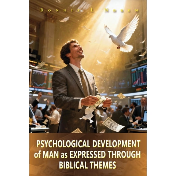 Psychological Development of Man As Expressed Through Biblical Themes, (Paperback)