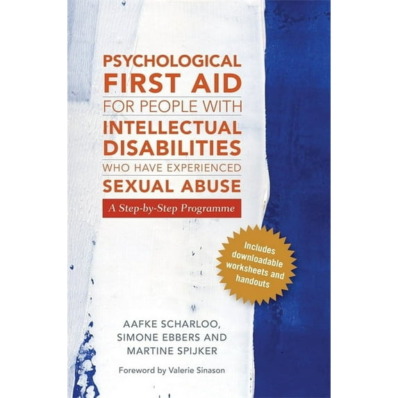 Psychological First Aid for People with Intellectual Disabilities Who Have Experienced Sexual Abuse: A Step-By-Step Prog, (Paperback)