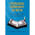 thumbnail image 1 of Psychological Foundation of The Qur'an: Islamic Mental Health Directions Presented 1,430 Years Ago (Analysis with Solutions) (Hardcover), 1 of 1
