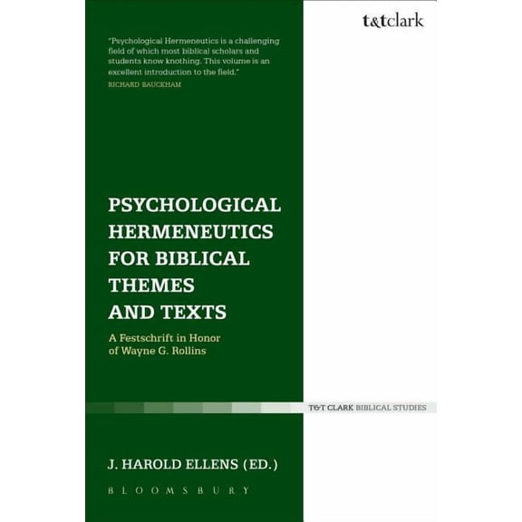 Psychological Hermeneutics for Biblical Themes and Texts: A Festschrift in Honor of Wayne G. Rollins, (Paperback)
