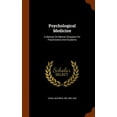 thumbnail image 1 of Psychological Medicine : A Manual on Mental Diseases for Practitioners and Students (Hardcover), 1 of 1