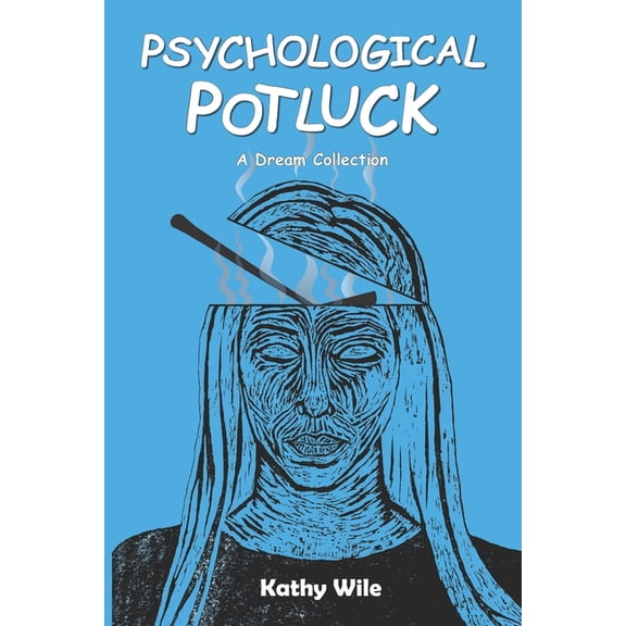 Psychological Potluck: A Dream Collection, (Paperback)