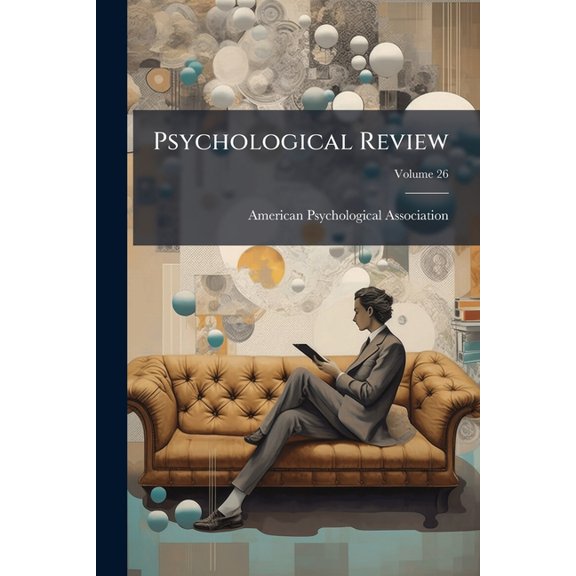 Psychological Review; Volume 26 (Paperback)