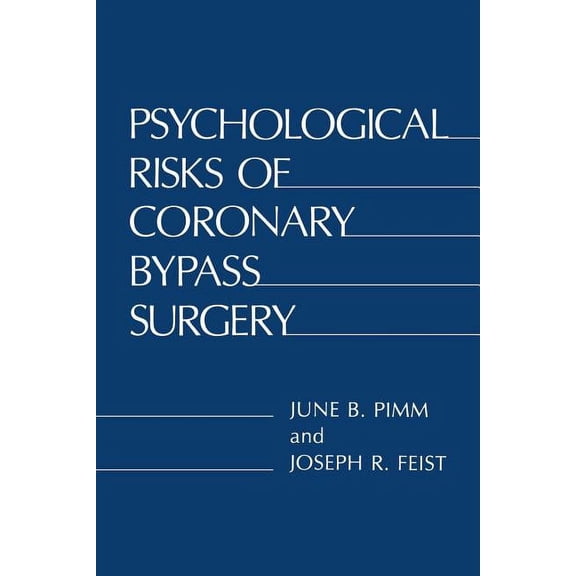 Psychological Risks of Coronary Bypass Surgery, (Paperback)