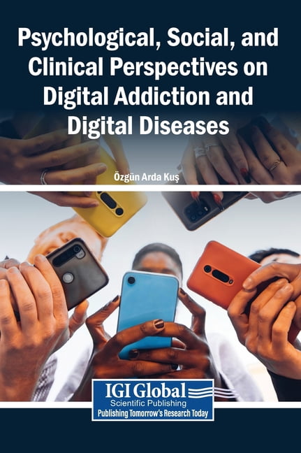 Psychological, Social, and Clinical Perspectives on Digital Addiction and Digital Diseases, (Hardcover)