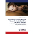 thumbnail image 1 of Psychological Stress Against Serum Prolactin Levels in Lactating Women (Paperback), 1 of 1