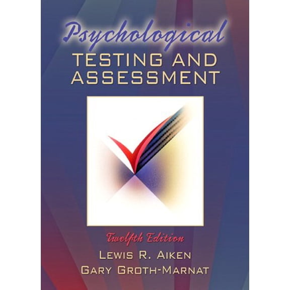 Pre-Owned Psychological Testing and Assessment (Hardcover) 0205457428 9780205457427